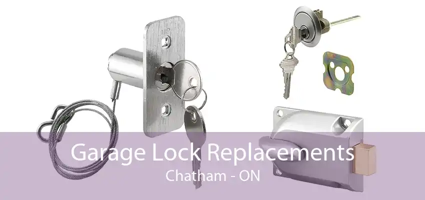 Garage Lock Replacements Chatham - ON