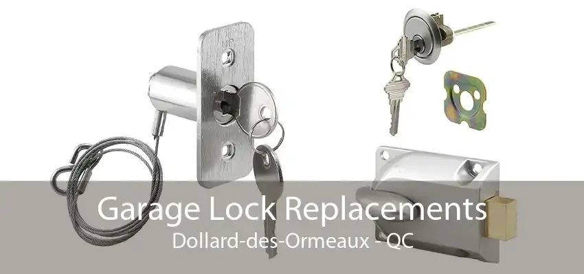 Garage Lock Replacements Dollard-des-Ormeaux - QC