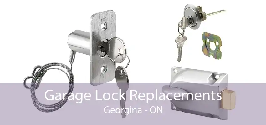 Garage Lock Replacements Georgina - ON