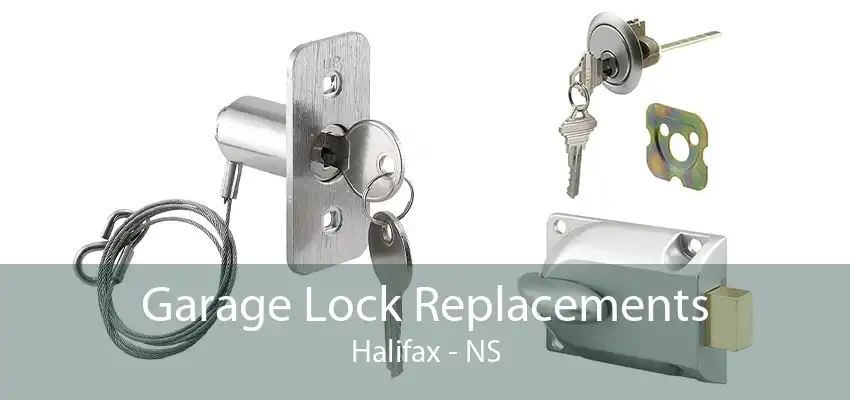 Garage Lock Replacements Halifax - NS