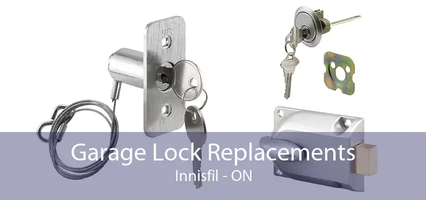 Garage Lock Replacements Innisfil - ON