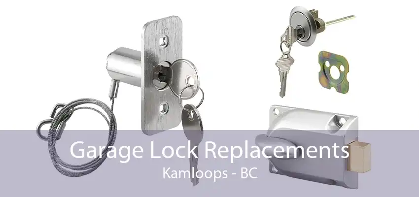 Garage Lock Replacements Kamloops - BC