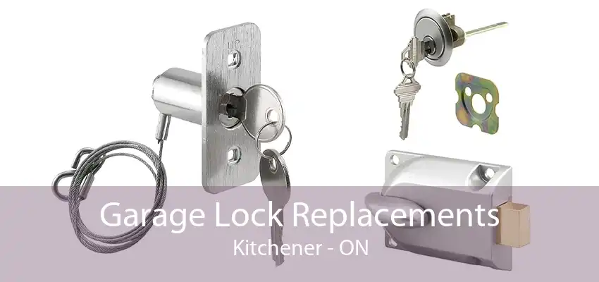 Garage Lock Replacements Kitchener - ON