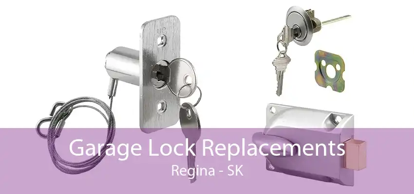 Garage Lock Replacements Regina - SK