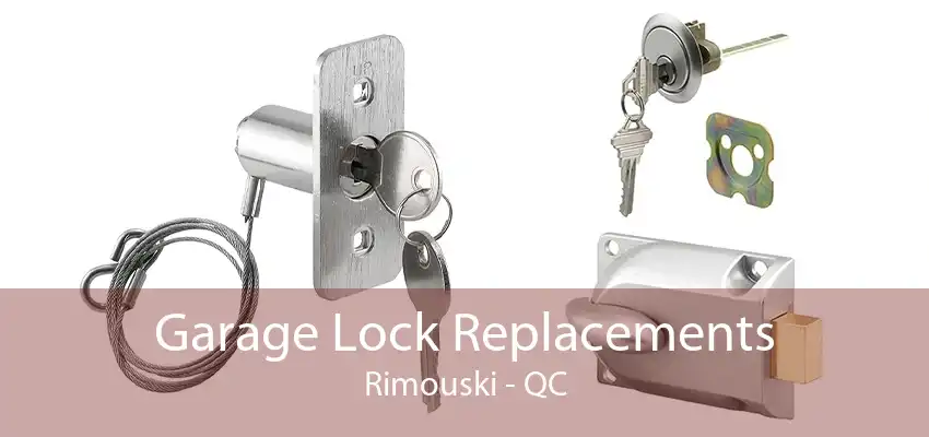 Garage Lock Replacements Rimouski - QC