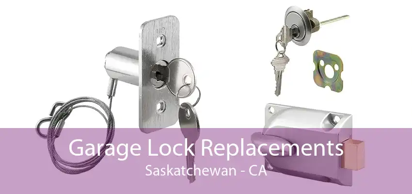 Garage Lock Replacements Saskatchewan - CA