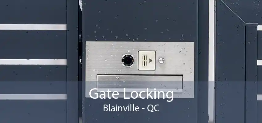 Gate Locking Blainville - QC