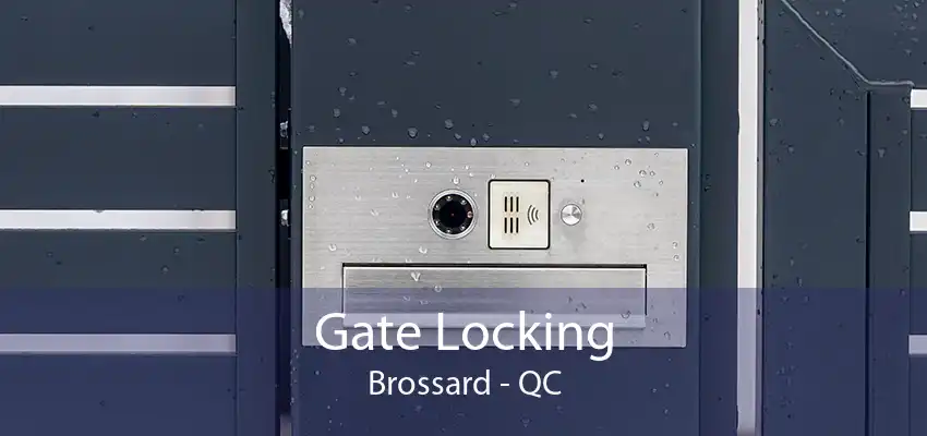 Gate Locking Brossard - QC