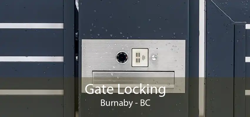 Gate Locking Burnaby - BC