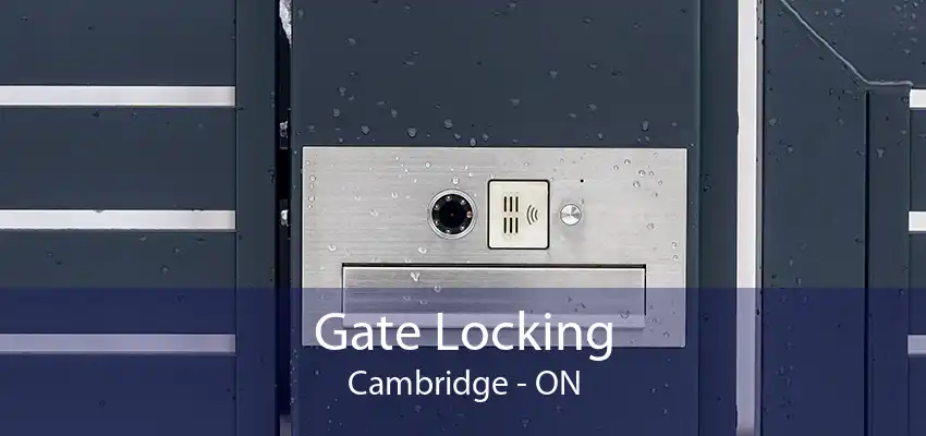 Gate Locking Cambridge - ON