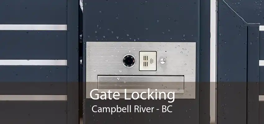 Gate Locking Campbell River - BC