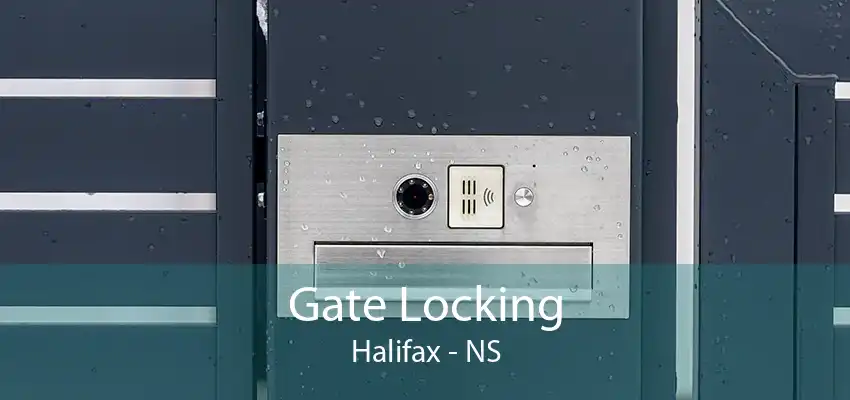 Gate Locking Halifax - NS