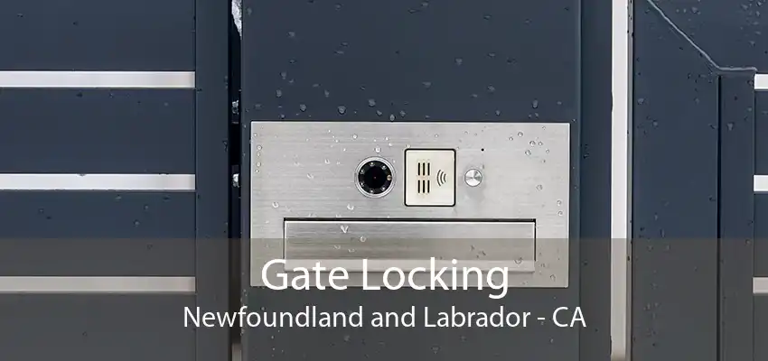 Gate Locking Newfoundland and Labrador - CA