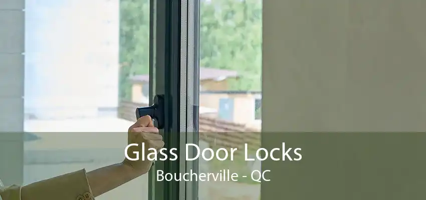 Glass Door Locks Boucherville - QC