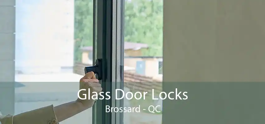 Glass Door Locks Brossard - QC