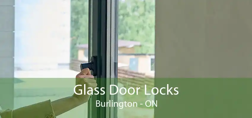 Glass Door Locks Burlington - ON