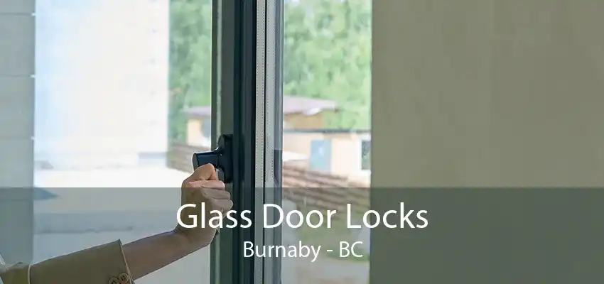 Glass Door Locks Burnaby - BC