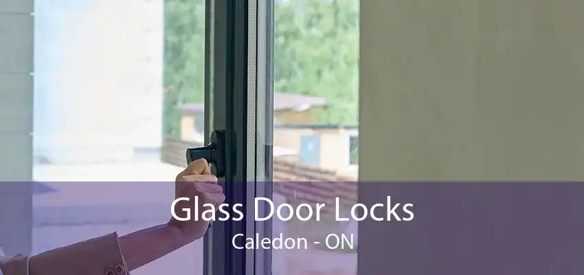 Glass Door Locks Caledon - ON