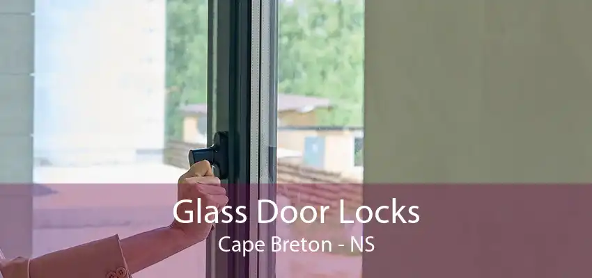 Glass Door Locks Cape Breton - NS