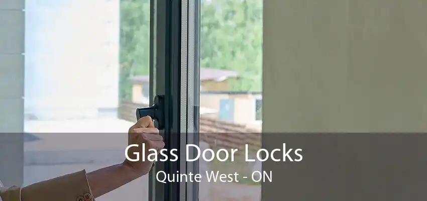 Glass Door Locks Quinte West - ON