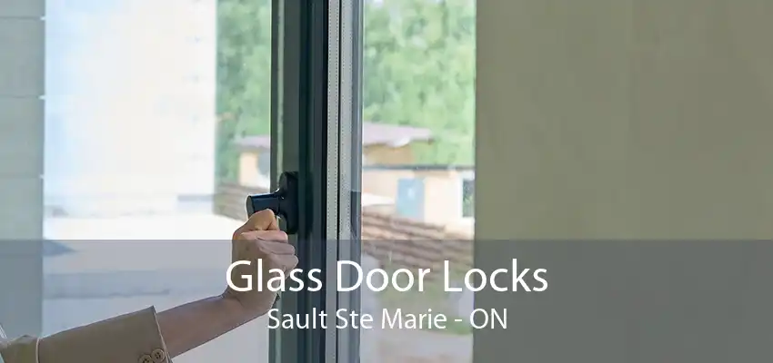 Glass Door Locks Sault Ste Marie - ON