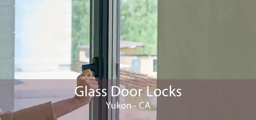 Glass Door Locks Yukon - CA