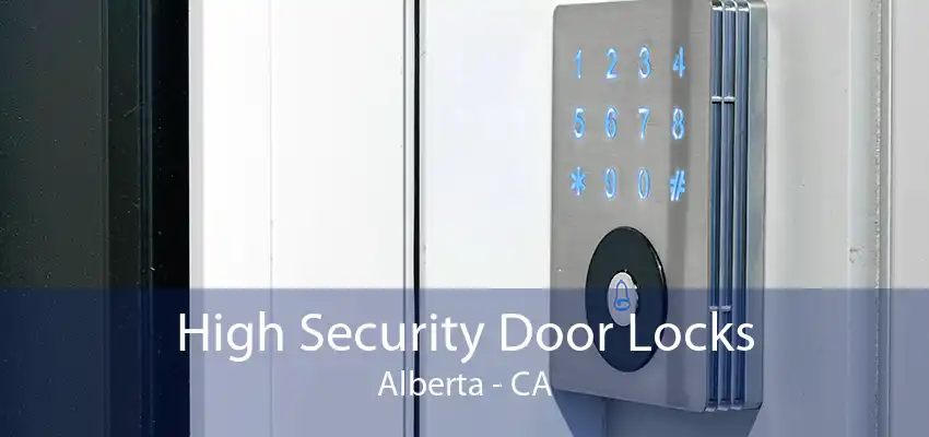 High Security Door Locks Alberta - CA