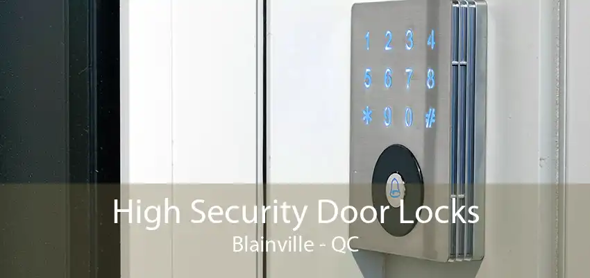 High Security Door Locks Blainville - QC