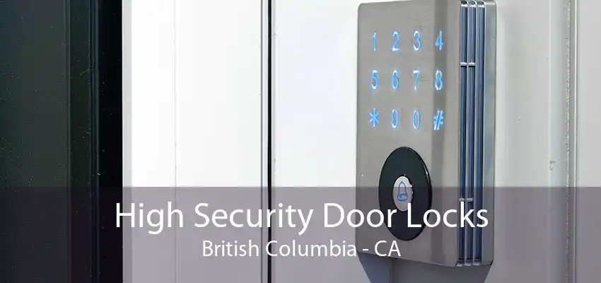 High Security Door Locks British Columbia - CA