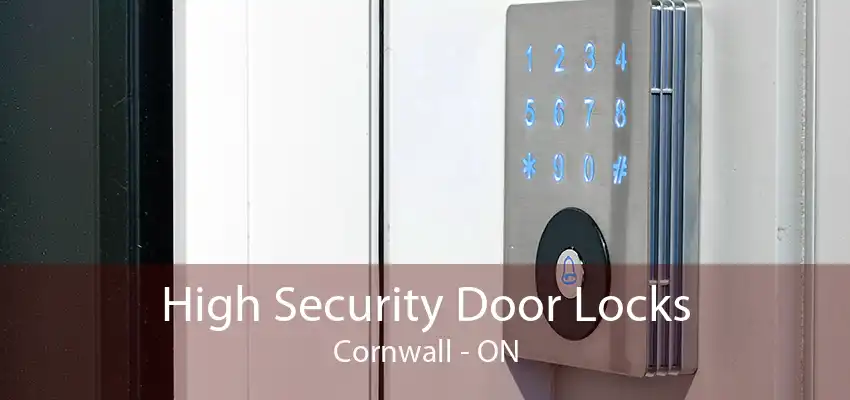 High Security Door Locks Cornwall - ON