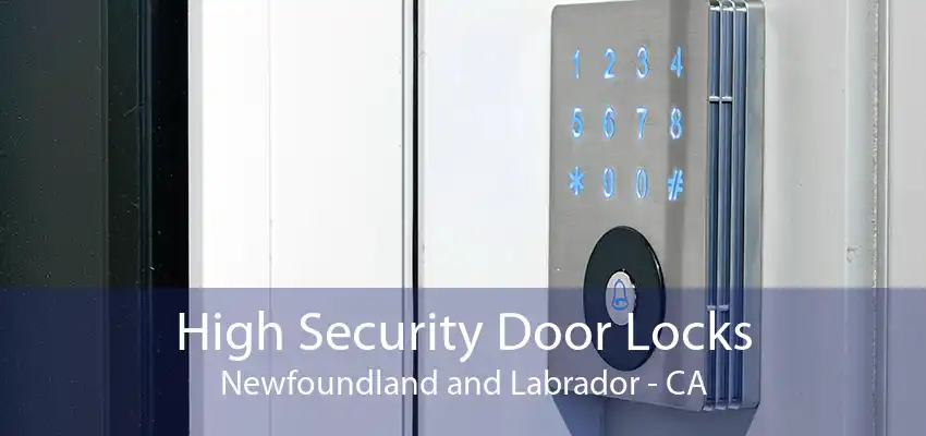 High Security Door Locks Newfoundland and Labrador - CA