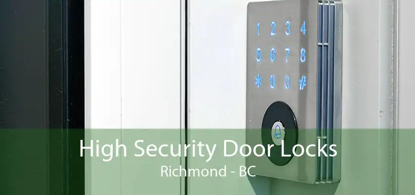 High Security Door Locks Richmond - BC