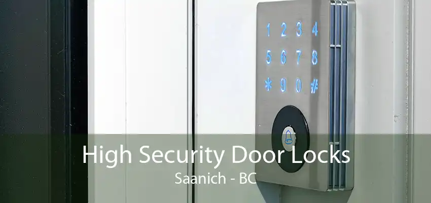 High Security Door Locks Saanich - BC