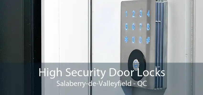 High Security Door Locks Salaberry-de-Valleyfield - QC