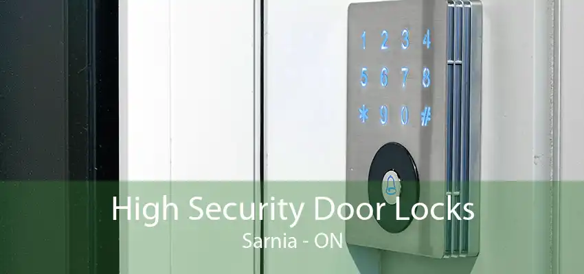 High Security Door Locks Sarnia - ON