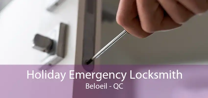 Holiday Emergency Locksmith Beloeil - QC