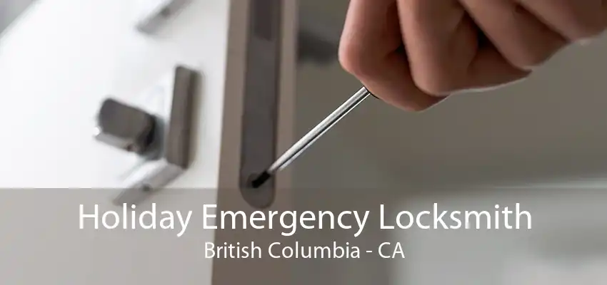 Holiday Emergency Locksmith British Columbia - CA