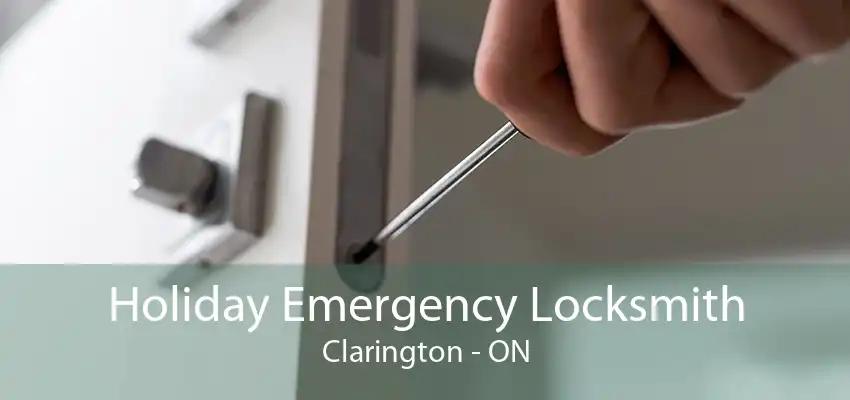 Holiday Emergency Locksmith Clarington - ON