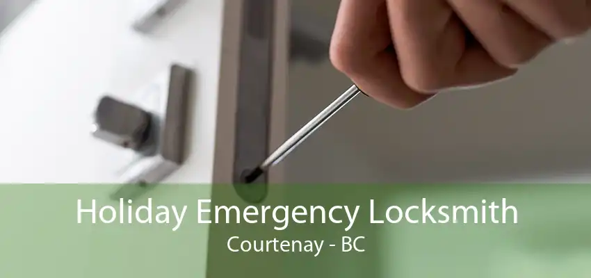 Holiday Emergency Locksmith Courtenay - BC