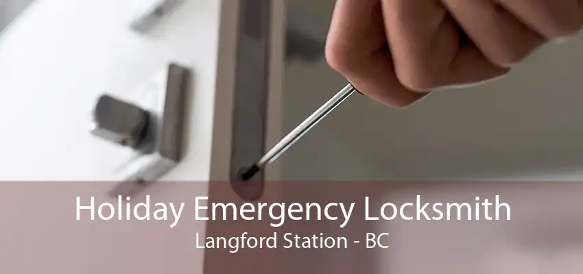 Holiday Emergency Locksmith Langford Station - BC