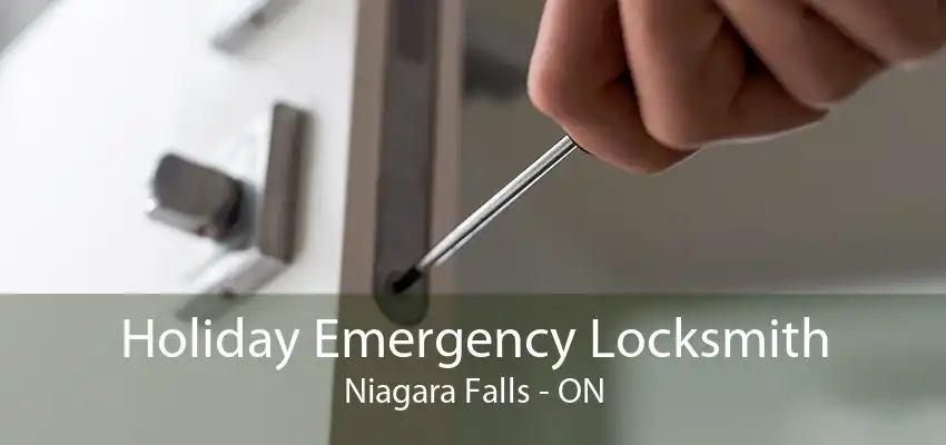 Holiday Emergency Locksmith Niagara Falls - ON