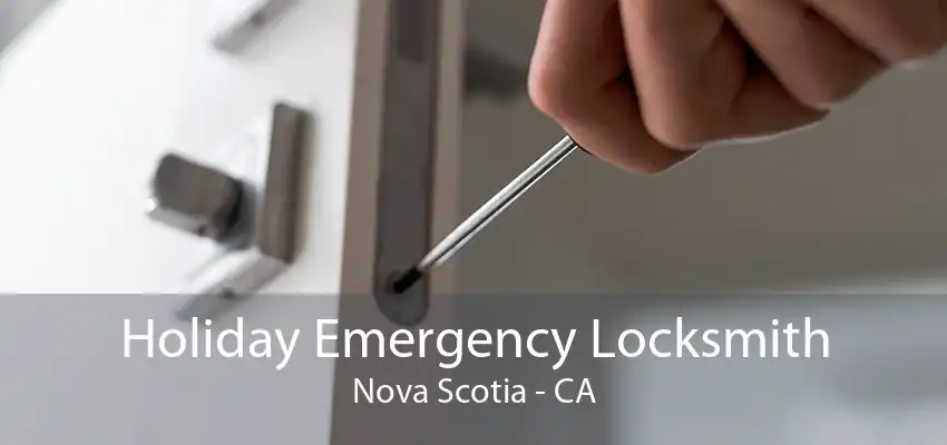 Holiday Emergency Locksmith Nova Scotia - CA