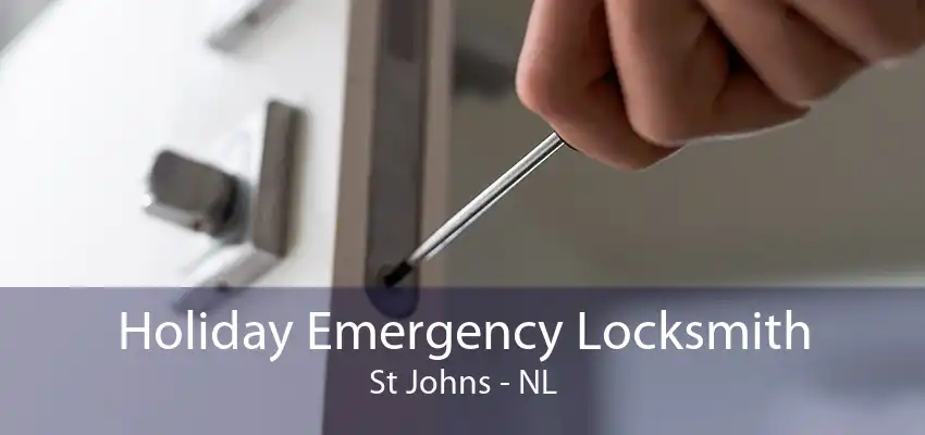 Holiday Emergency Locksmith St Johns - NL