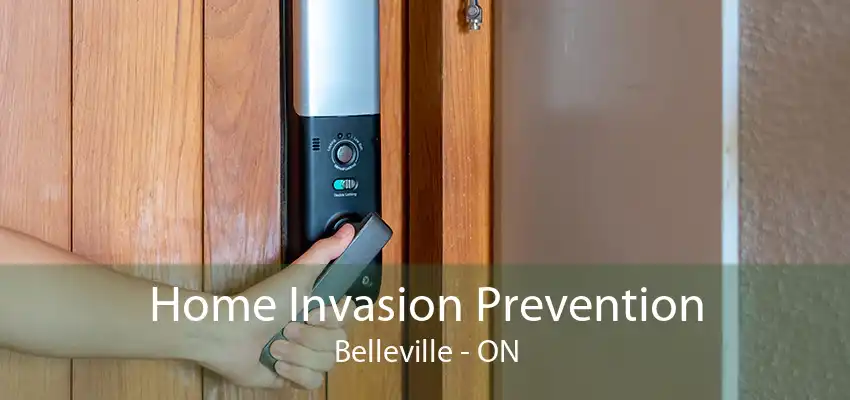 Home Invasion Prevention Belleville - ON