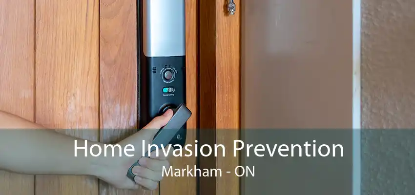 Home Invasion Prevention Markham - ON