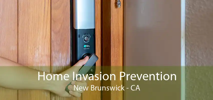 Home Invasion Prevention New Brunswick - CA