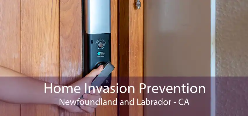 Home Invasion Prevention Newfoundland and Labrador - CA