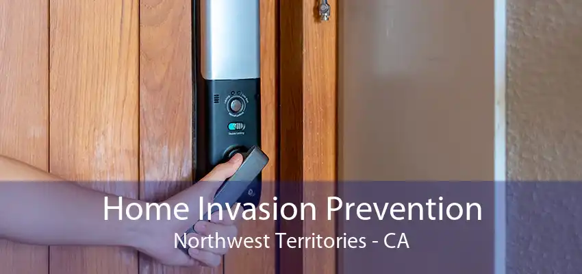 Home Invasion Prevention Northwest Territories - CA