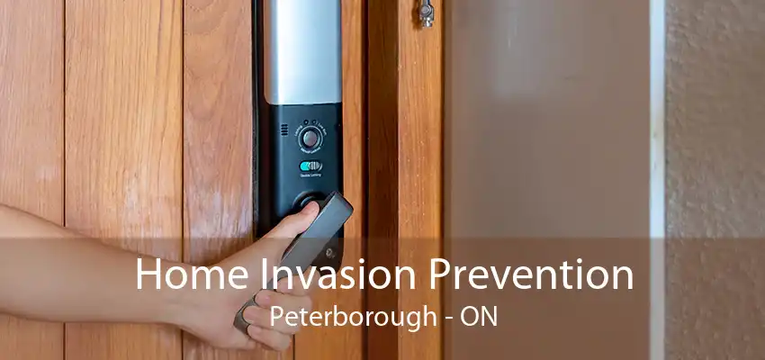 Home Invasion Prevention Peterborough - ON