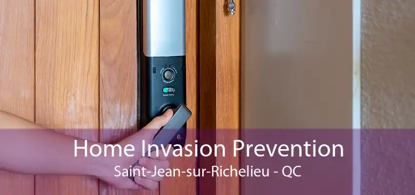 Home Invasion Prevention Saint-Jean-sur-Richelieu - QC